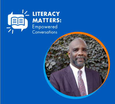 Literacy Matters: Empowered Conversations